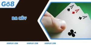 4 Mẹo Chơi Ba Cây Khiến Đối Thủ Luôn Bị Hạ Gục