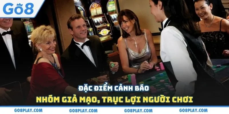 Đặc điểm cảnh báo nhóm giả mạo, trục lợi người chơi