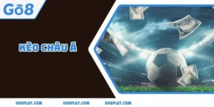 Kèo Châu Á: Bí Quyết Soi Kèo Hiệu Quả Cùng Go8