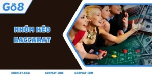 Nhóm Kéo Baccarat Là Gì? Nhận Biết Nhóm Uy Tín