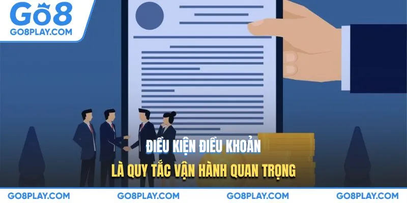 Điều kiện điều khoản là quy tắc vận hành quan trọng