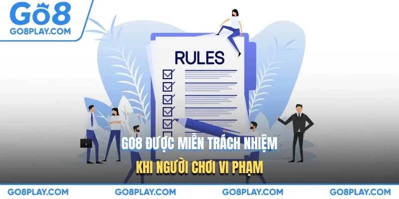 GO8 được miễn trách nhiệm khi người chơi vi phạm