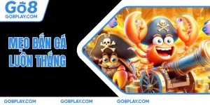 mẹo bắn cá luôn thắng