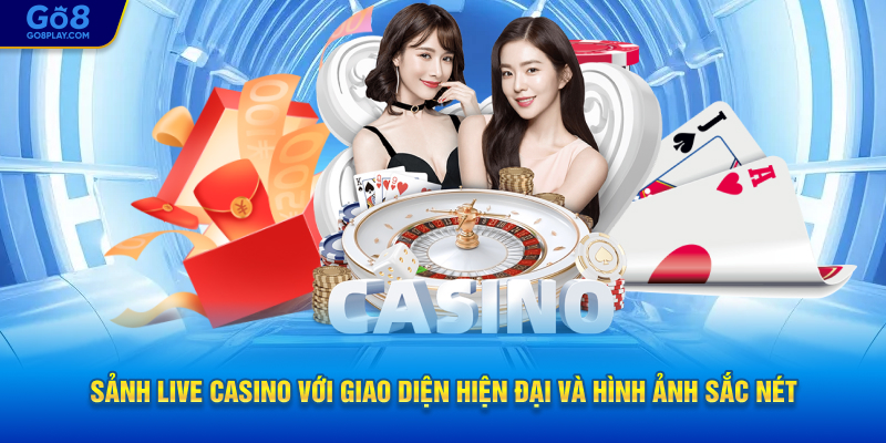 Sảnh live casino với giao diện hiện đại và hình ảnh sắc nét